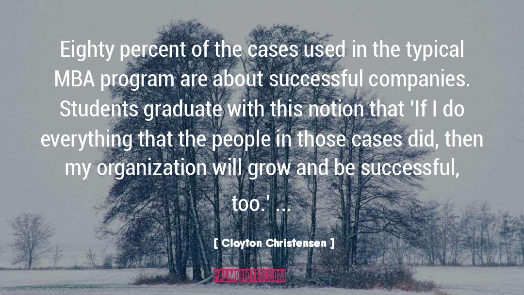 Graduate quotes by Clayton Christensen