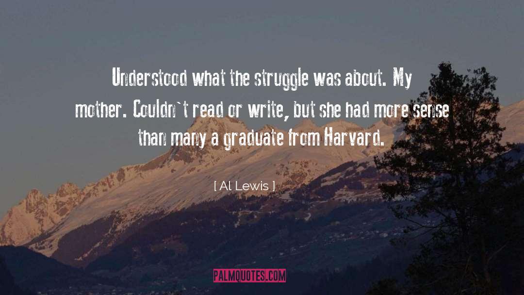 Graduate quotes by Al Lewis