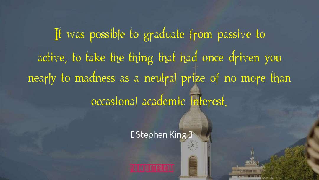 Graduate quotes by Stephen King