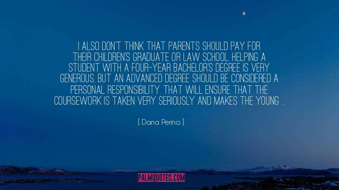 Graduate School quotes by Dana Perino