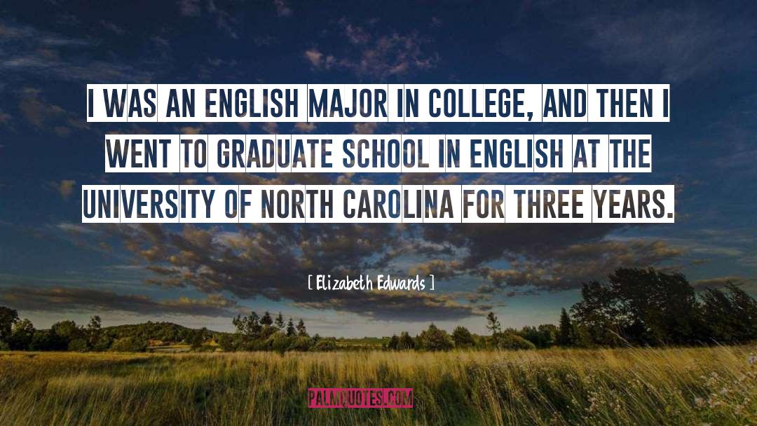 Graduate School quotes by Elizabeth Edwards