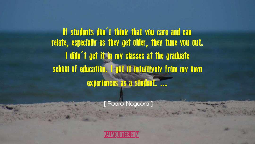 Graduate School quotes by Pedro Noguera