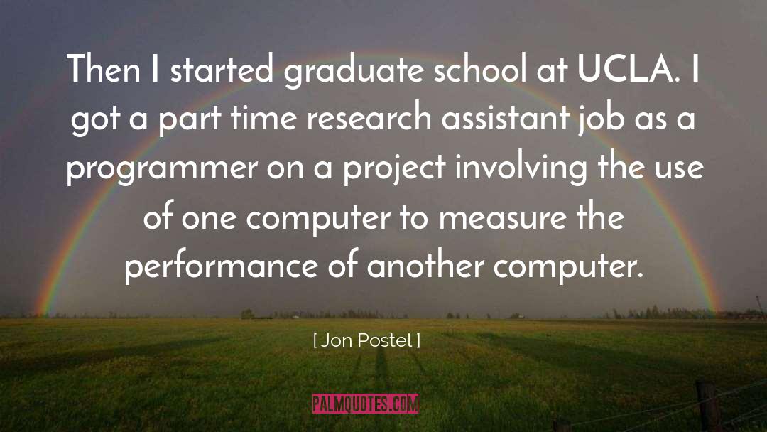 Graduate School quotes by Jon Postel