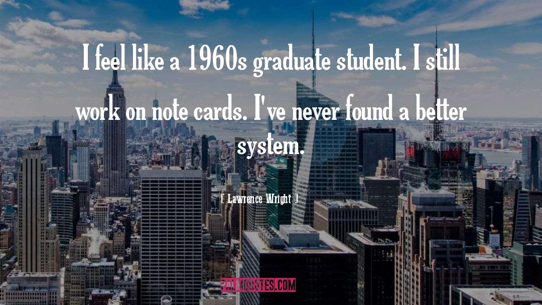 Graduate Student quotes by Lawrence Wright