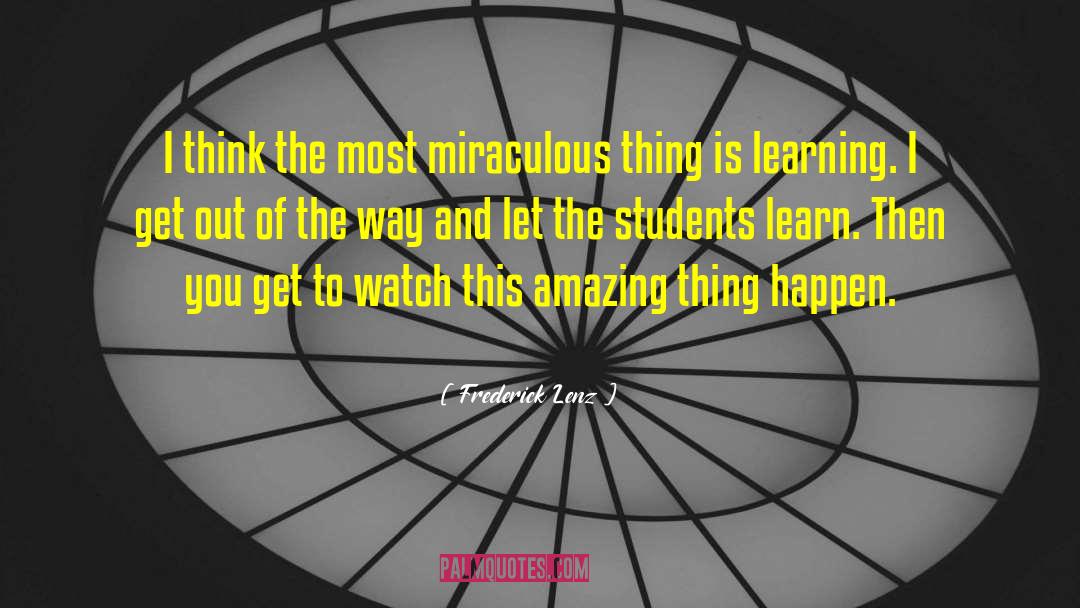 Graduate Students quotes by Frederick Lenz