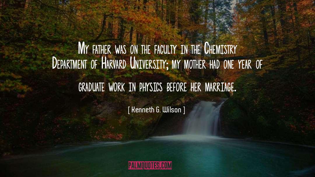 Graduate Studies quotes by Kenneth G. Wilson