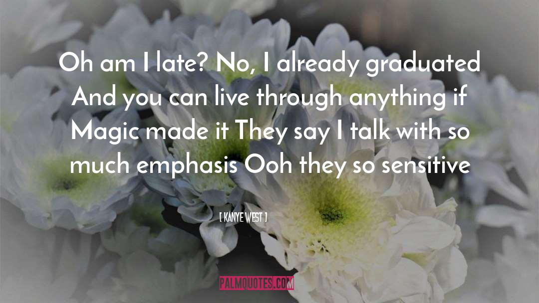 Graduated quotes by Kanye West