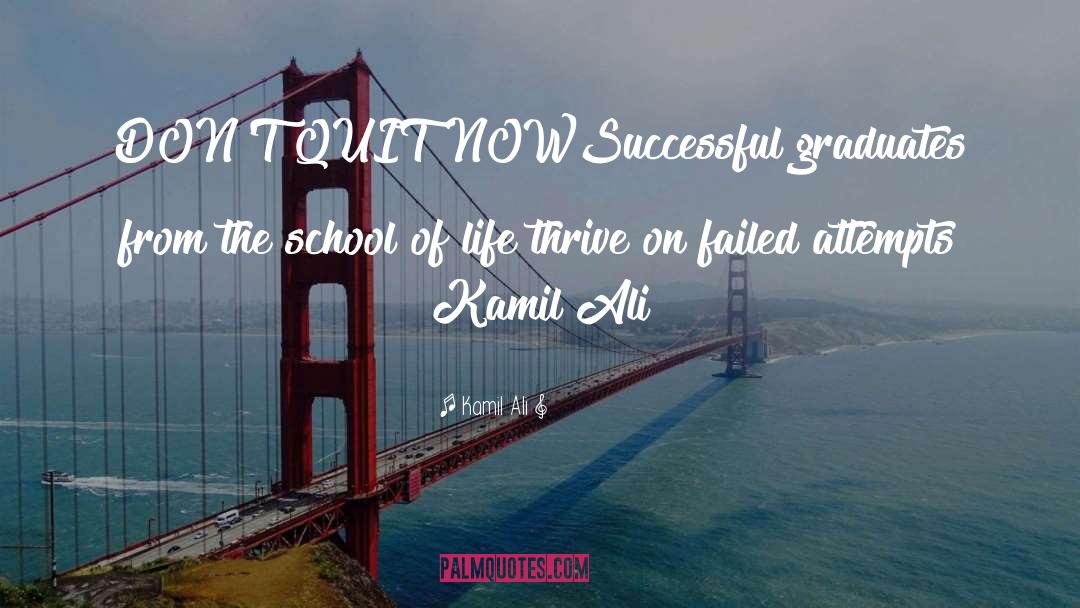 Graduates quotes by Kamil Ali