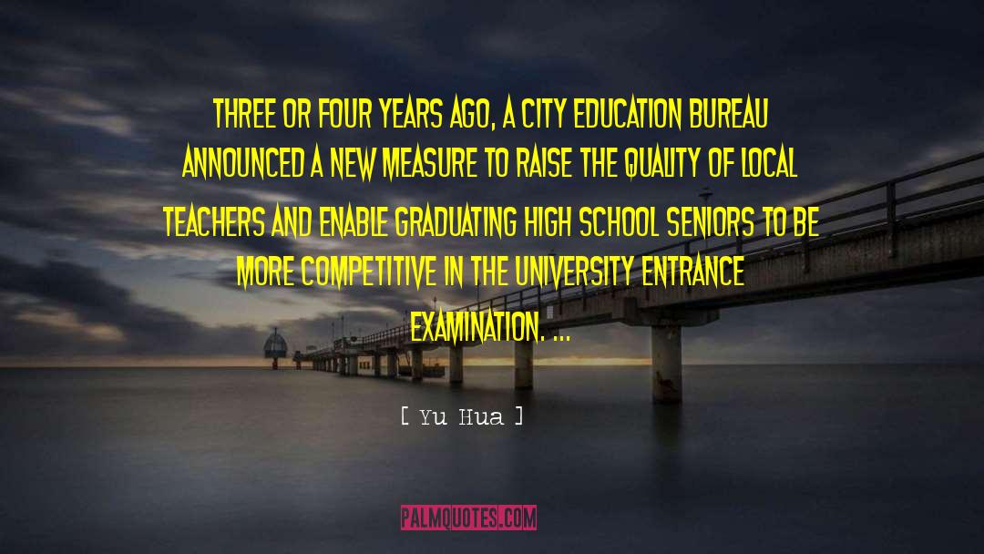 Graduating High School quotes by Yu Hua