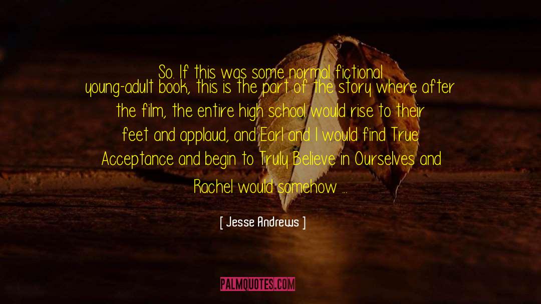 Graduating High School quotes by Jesse Andrews