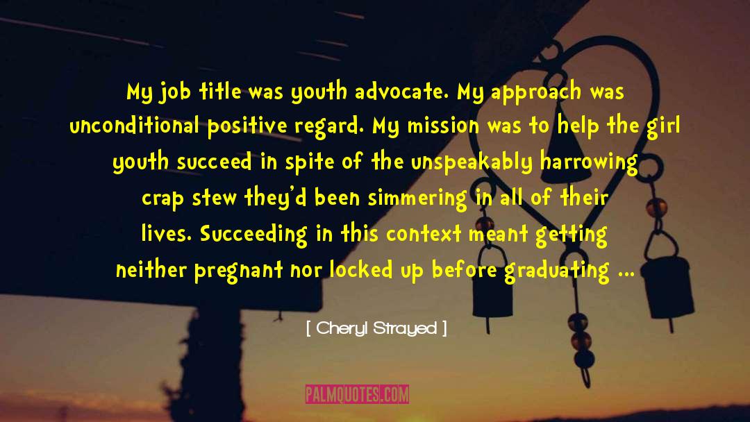 Graduating High School quotes by Cheryl Strayed