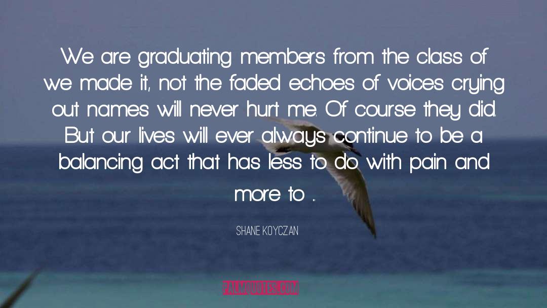 Graduating quotes by Shane Koyczan