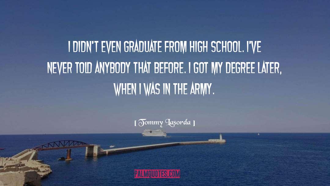 Graduating quotes by Tommy Lasorda