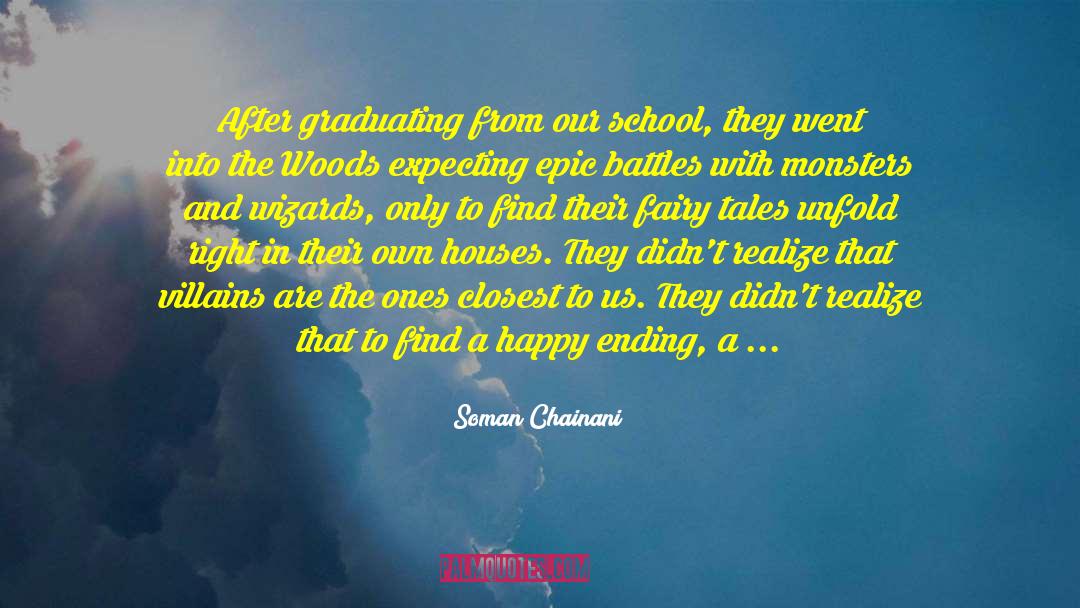 Graduating quotes by Soman Chainani