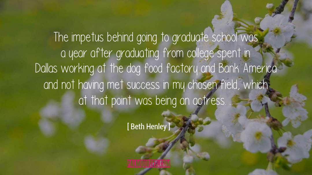 Graduating quotes by Beth Henley