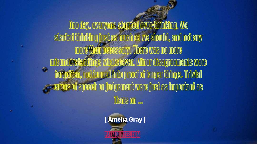 Graduation Day Speech quotes by Amelia Gray