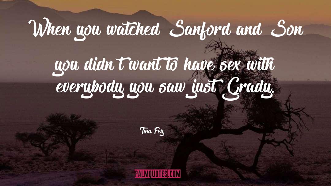 Grady quotes by Tina Fey