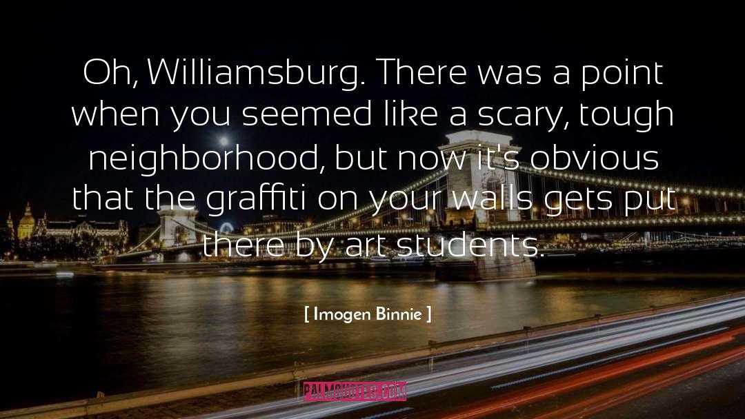 Graffiti quotes by Imogen Binnie