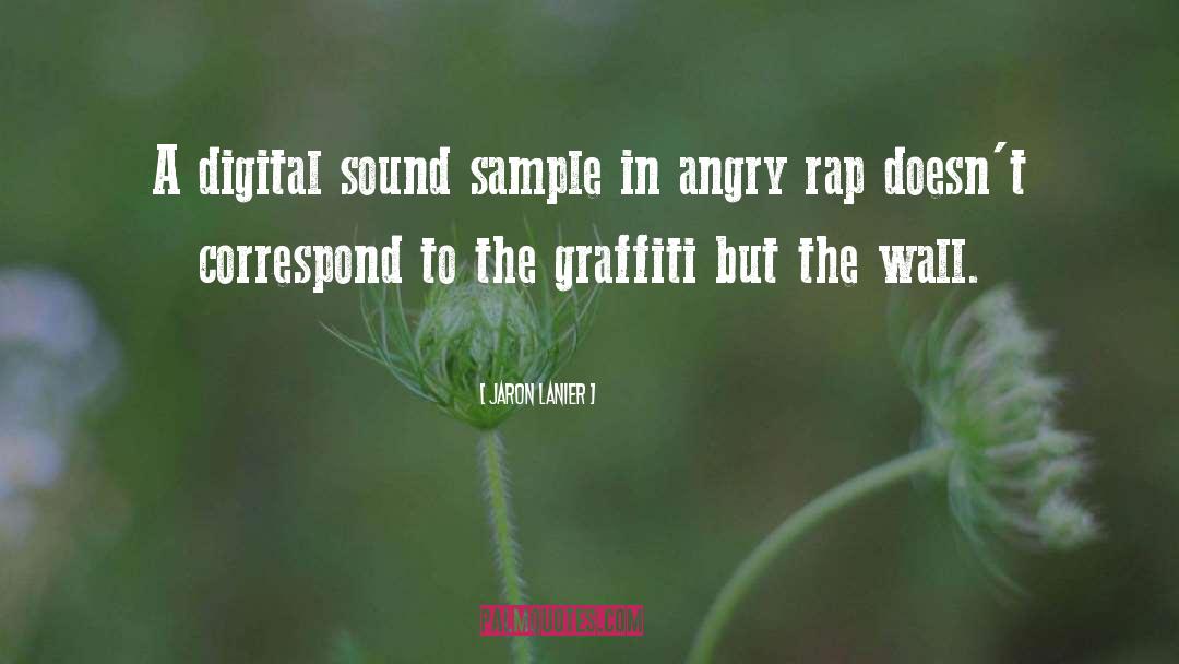 Graffiti quotes by Jaron Lanier