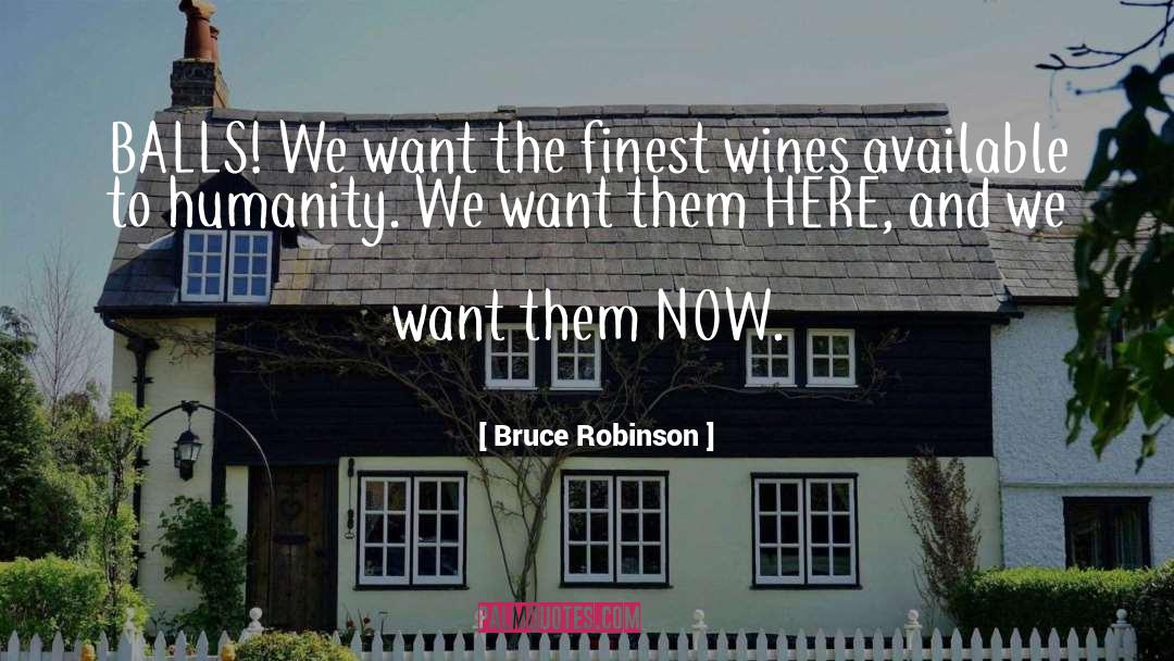 Grafstein Wines quotes by Bruce Robinson