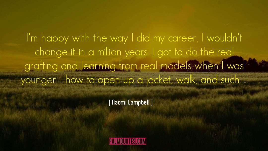 Grafting quotes by Naomi Campbell