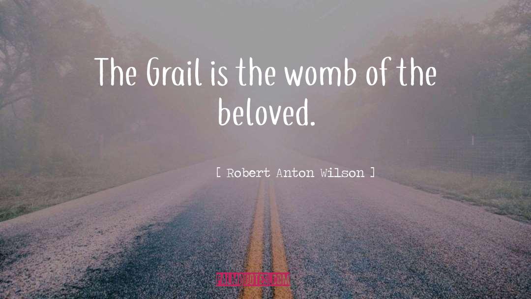 Grail quotes by Robert Anton Wilson