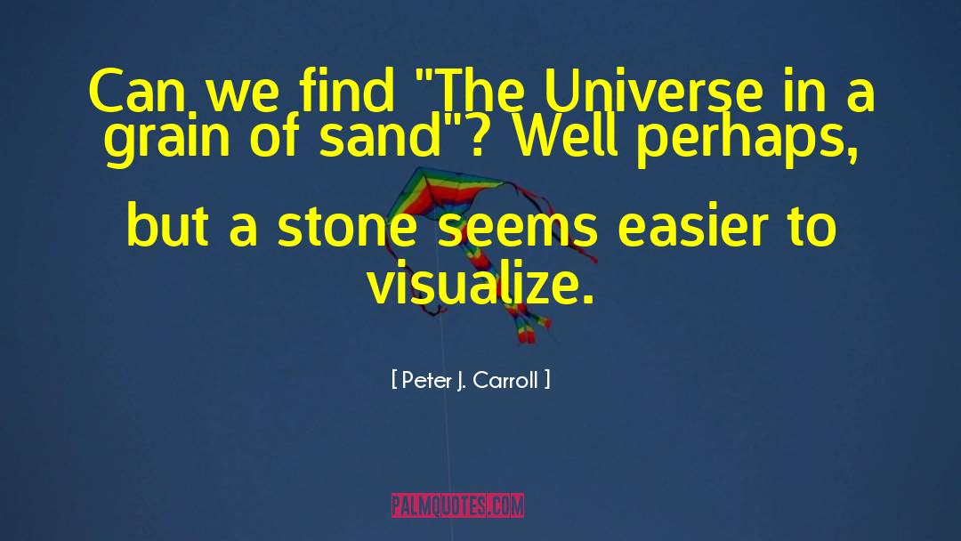 Grain Of Sand quotes by Peter J. Carroll