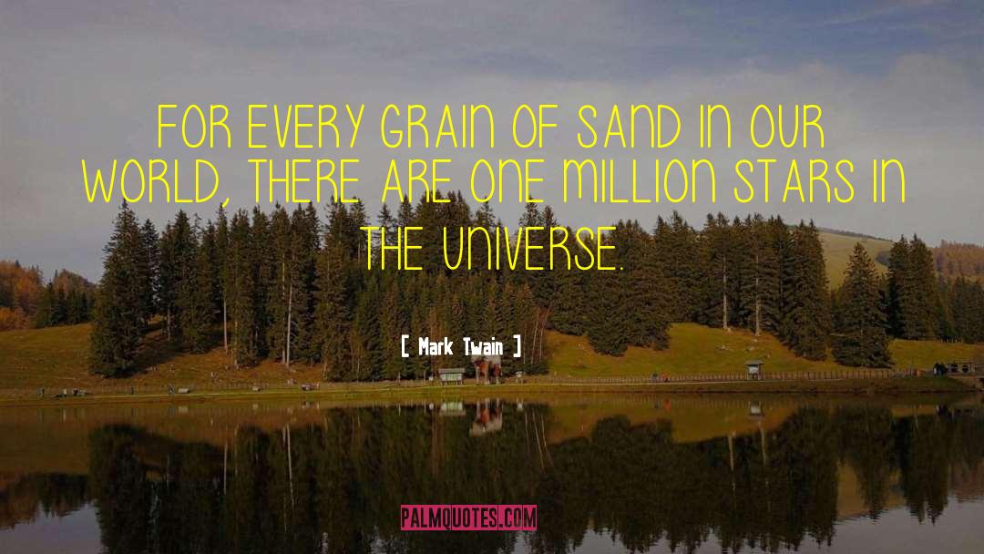 Grain Of Sand quotes by Mark Twain