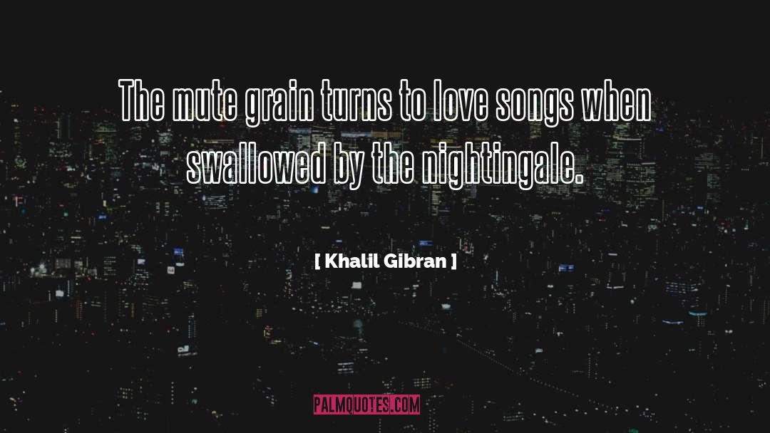 Grain quotes by Khalil Gibran
