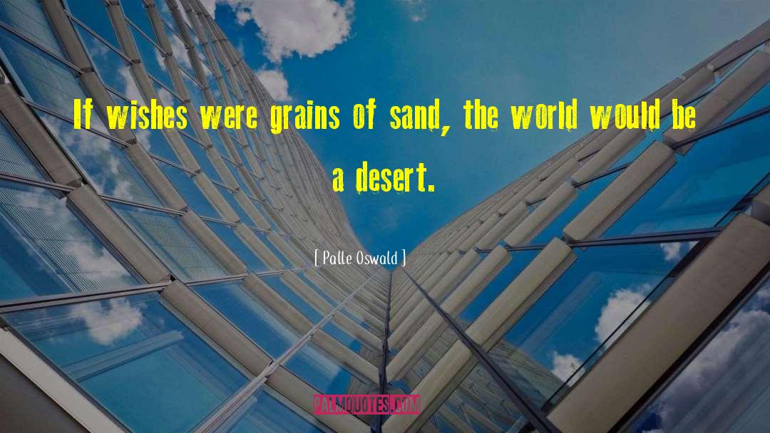 Grains Of Sand quotes by Palle Oswald