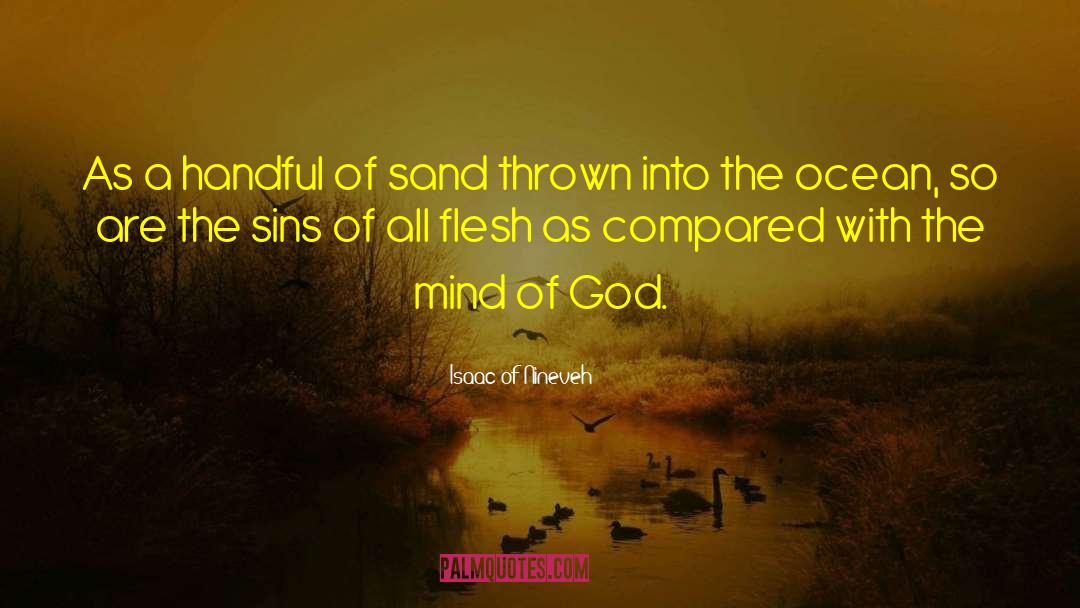 Grains Of Sand quotes by Isaac Of Nineveh