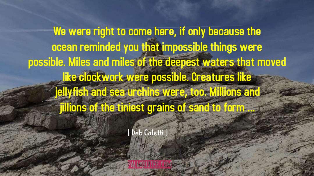 Grains Of Sand quotes by Deb Caletti