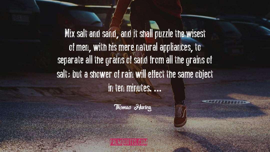 Grains Of Sand quotes by Thomas Huxley