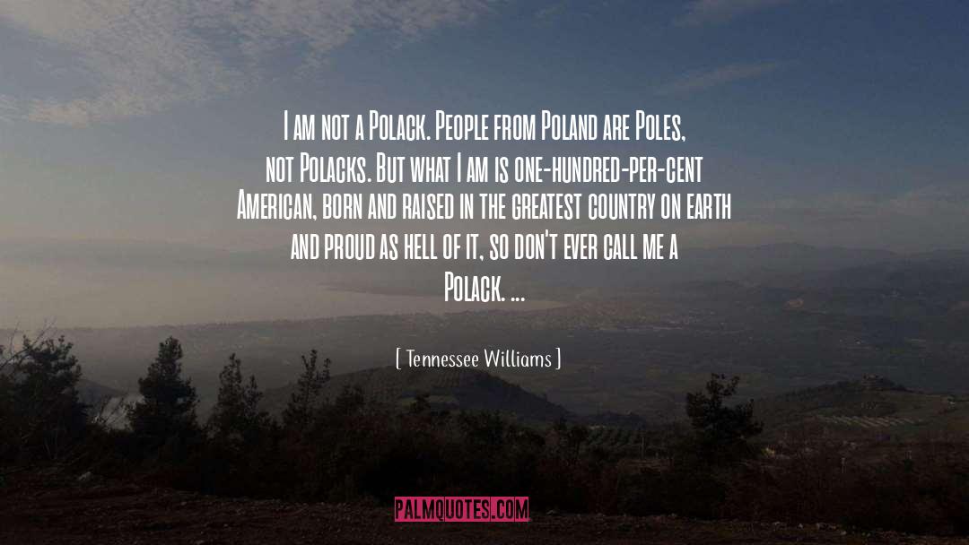 Grajewski Poland quotes by Tennessee Williams