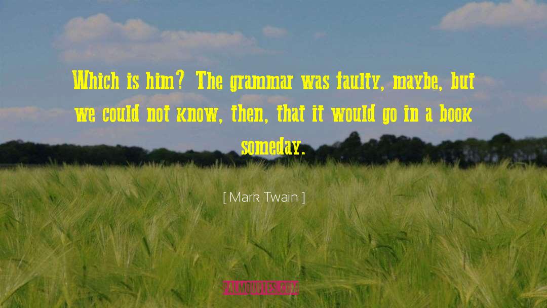 Grammar Humor quotes by Mark Twain
