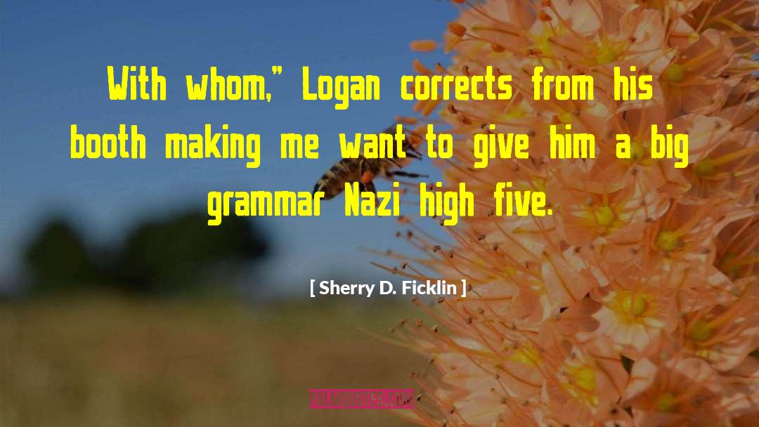 Grammar Nazi quotes by Sherry D. Ficklin