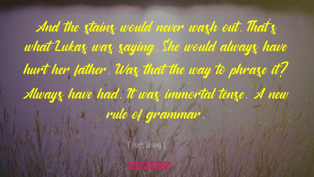 Grammar Of quotes by Hugh Howey