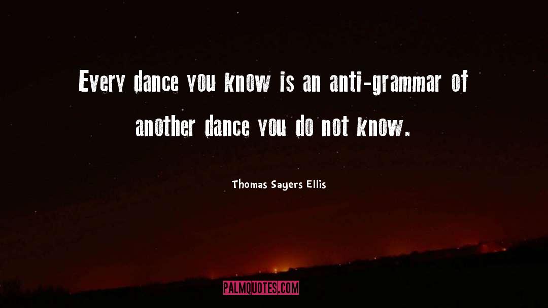 Grammar quotes by Thomas Sayers Ellis