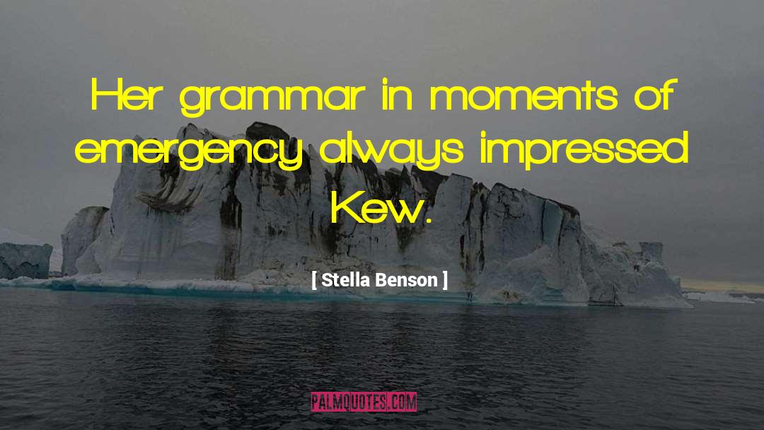 Grammar quotes by Stella Benson