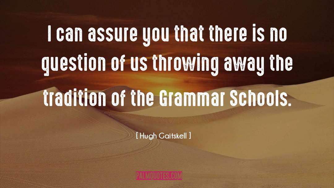 Grammar School quotes by Hugh Gaitskell