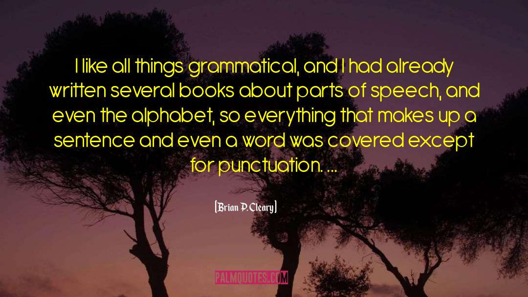 Grammatical quotes by Brian P. Cleary