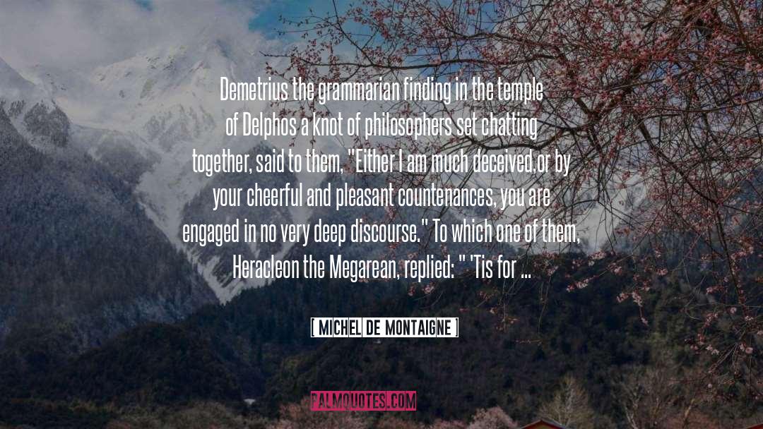 Grammatics quotes by Michel De Montaigne