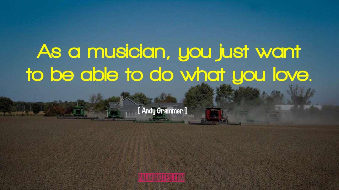 Grammer quotes by Andy Grammer