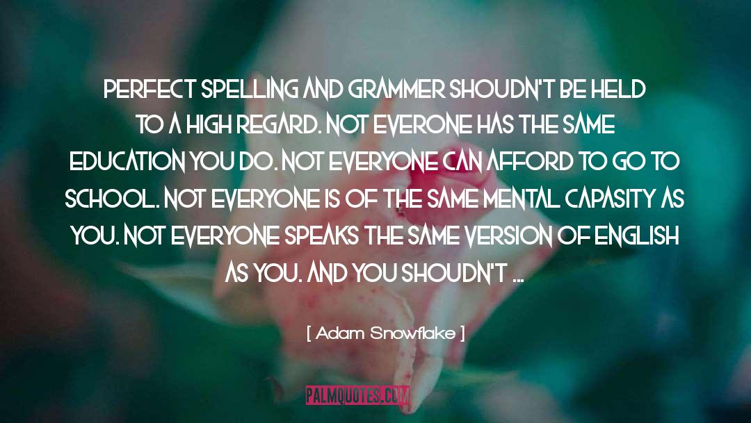 Grammer quotes by Adam Snowflake