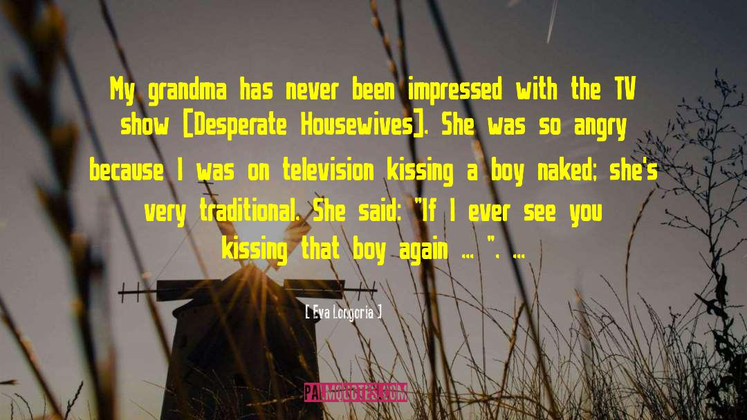 Grammy Grandma quotes by Eva Longoria