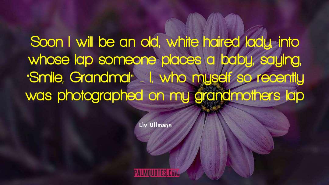 Grammy Grandma quotes by Liv Ullmann