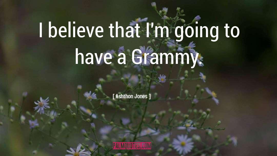 Grammy quotes by Ashthon Jones