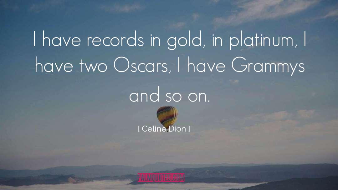 Grammys quotes by Celine Dion