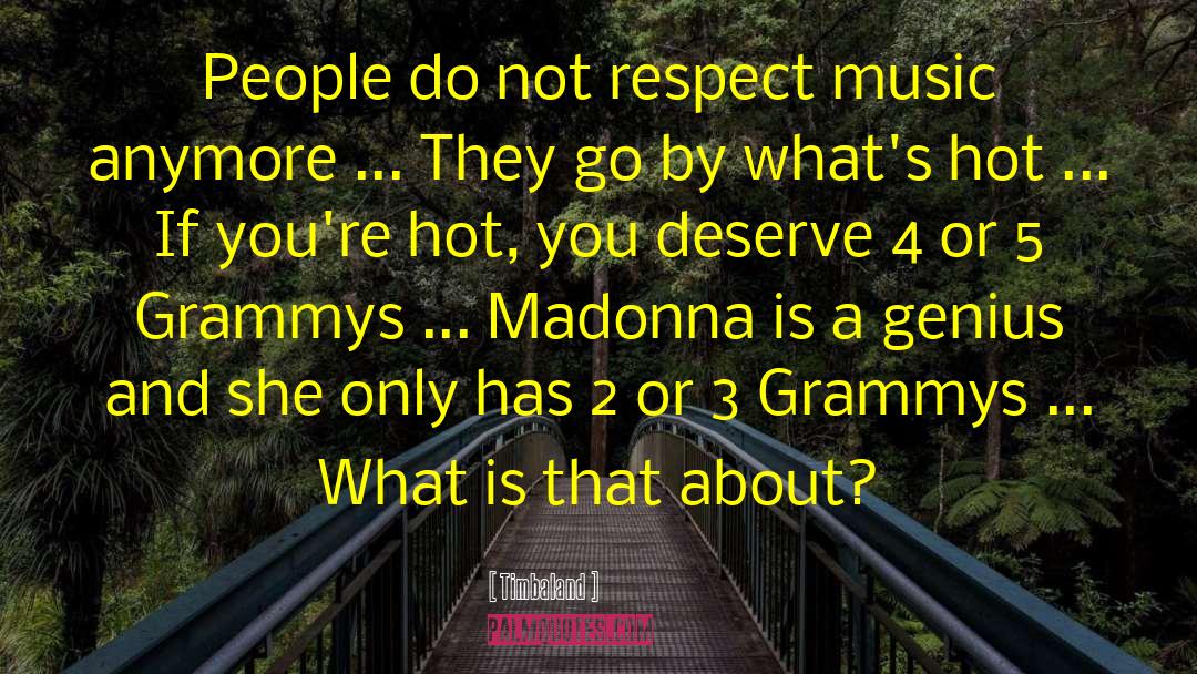 Grammys quotes by Timbaland