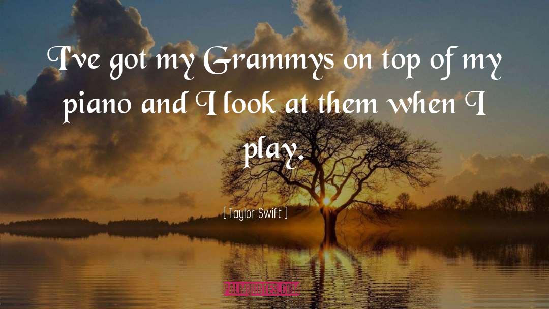 Grammys quotes by Taylor Swift